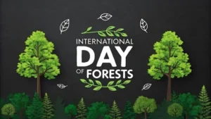 World Forestry Day 2025 theme, international Day of forest, विश्व वानिकी दिवस